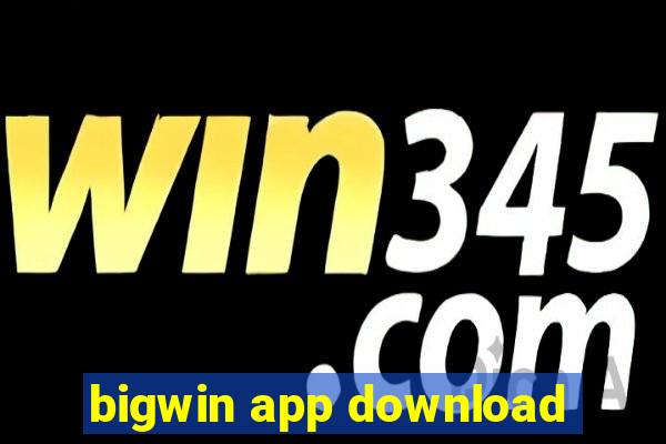 bigwin app download